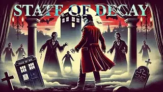 State of Decay - Doctor Who meets Rock Opera!