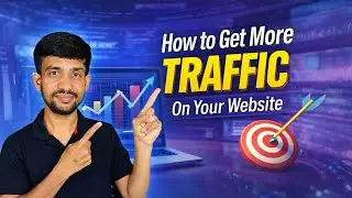 How to Get More Traffic On Website ?🔥