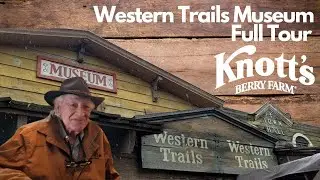 Knott's Berry Farm | Western Trails Museum | Full Tour