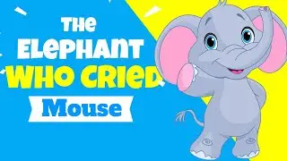 The Elephant Who Cried Mouse Stories - The Stubborn Baby Elephant Bedtime Stories For Kids
