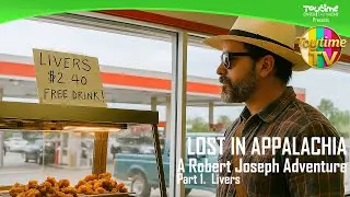 Toytime TV PREVIEW A Robert Joseph Adventure - Lost in Appalachia Part 1 - Livers