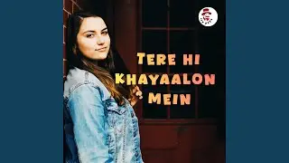 Tere Hi Khayaalon Mein