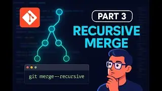 03 | Git Version Control | Recursive Merge