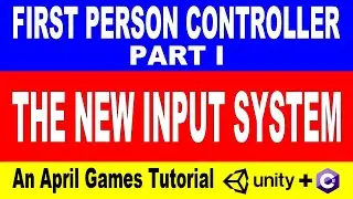 New Input System - First Person Controller - Unity