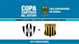 Copa Santiago del Estero: Central Córdoba vs. Mitre |  Liga Santiagueña de Futbol - 6-05-2018