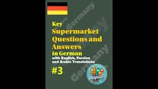Key Supermarket Questions and Answers in Germanwith English, Persian and Arabic Translations #3