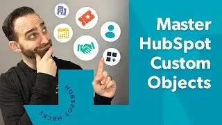 Как создавать пользовательские объекты в HubSpot