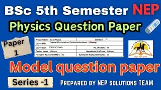 BSc 5th Semester NEP Physics Question Paper|  Classical and Quantam Mechanics-1 Degree Exam 2024-25