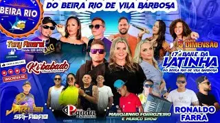 17º BAILE DA LATINHA DO BEIRA RIO - VILA BARBOSA