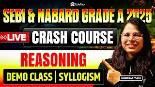 SEBI & NABARD Grade A Live Crash Course 2025 | SEBI & NABARD Grade A Reasoning Syllogism
