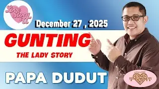 GUNTING - LADY | Papa Dudut | Barangay Love Stories