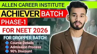 Achiever Phase 1 For Neet 2026 || Allen Achiever Course Detail With Admission Process #kota #allen