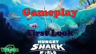 Hungry Shark World: Gameplay First Look / Первый взгляд / New game
