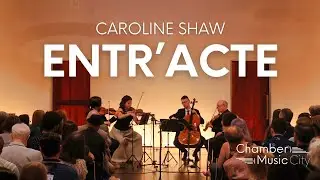Shaw: Entr'acte | Siwoo Kim, Kristin Lee, Paul Neubauer, and Mihai Marica