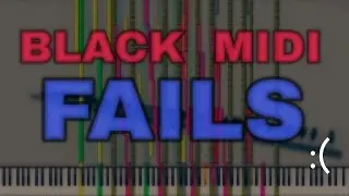 Failed Black MIDI Projects