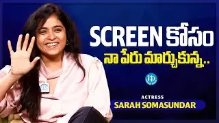 Actress Sarah Somasundar Say's About Her Name Changing | Paradha Movie | iDream Media