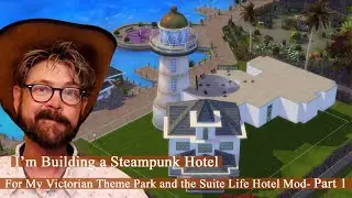 The Sims 4 - Steampunk Hotel for My Victorian Theme Park and the Suite Life Mod Pt.1