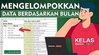 Cara Mengelompokkan Data Berdasarkan Bulan dan Tanggal di eXcel
