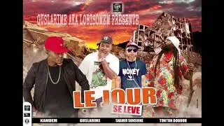 GUSLARIME feat kamdem Tonton boudor Shamir Sunshine LE JOUR SE L&Egrave;VE (&aacute;udio officielle)