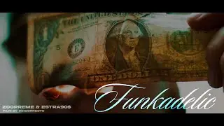 ESTRA90$ & ZOOPREME FUNKADELIC ( VIDEO OFICIAL )