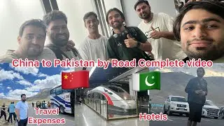 China to Pakistan by road complete details /Cheap services / Gilgit Baltistan