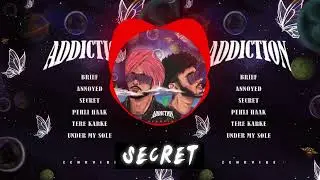 SECRET | ZEHR VIBE | ADDICTION
