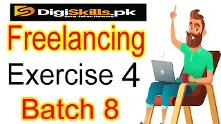 Digiskills freelancing exercise 4 batch 8 solution 2020