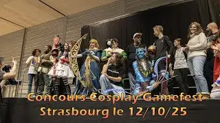 Concours Cosplay Gamefest &agrave; Strasbourg le 12/10/25