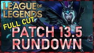 Quinn's Patch 13.5 Rundown (Full Cut) - League of Legends