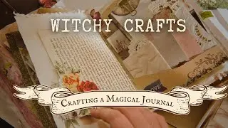 Making a Witchy Cottagecore Junk Journal - craft with me