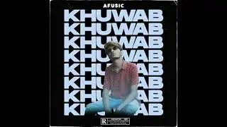 02. Afusic - KHUWAB (Prodby - USMVN) [Official Audio]