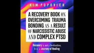 Recovery Book on Overcoming Trauma Bonding as a Result of Narcissistic Abuse and Complex PTSD