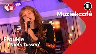 Froukje - Niets Tussen | NPO Radio 2