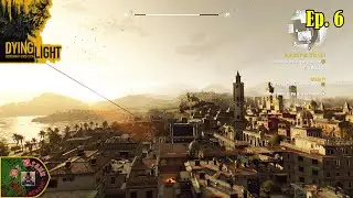 Dying Light (Ep. 6)