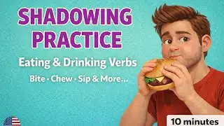English Shadowing Practice A2-B1: Eating & Drinking Verbs | Slow English | Listening & Speaking