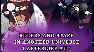 Rulers and staff in another universe🌌 || ( Afterlife AU ) || Ft. Discord squad ❤