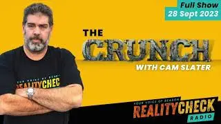 The Crunch with Cam Slater: Full Show 28 Sep 2023