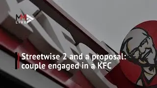 Streetwise 2 and a proposal: A couple seen getting engaged in a KFC