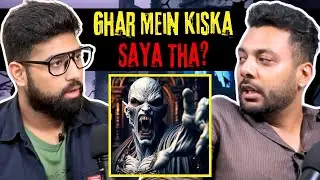 Ghar Mein Kiska Saya Tha? || Best Of Real Talk
