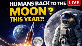 🚀 Humans Back to the Moon THIS Year?! The Planned Manned Mission Explained (LIVE)