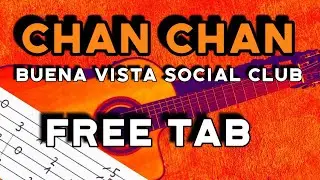 Chan Chan - Buena Vista Social Club free and easy guitar tab lesson (main part fingerstyle)