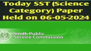 Today SST Science Category Original Paper Held on 06-05-2024