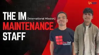 The IM (International Mission) Maintenance Staff