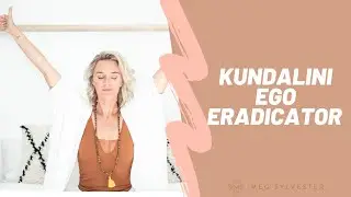 Kundalini Ego Eradicator: A Meditation to Bust through Limiting Beliefs