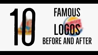 10 Famous Logos Before And After!!!