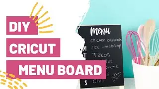 DIY CRICUT MENU BOARD!