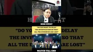 Delay the Investigation so that all evidences are lost #judge #highcourt #courtlive #shorts