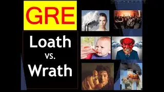 Loath Meaning | Wrath Meaning | confusing GRE words with images | gre vocabulary | GRE