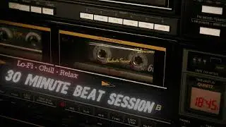 30 MINUTE BEAT SESSION | LO-FI FREESTYLE BEATS (VOL. 1)