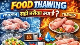 Frozen Food Ko Kaise Thaw Kare? | Right vs Wrong Method ! Food Thawing ka Sahi Tarika | 